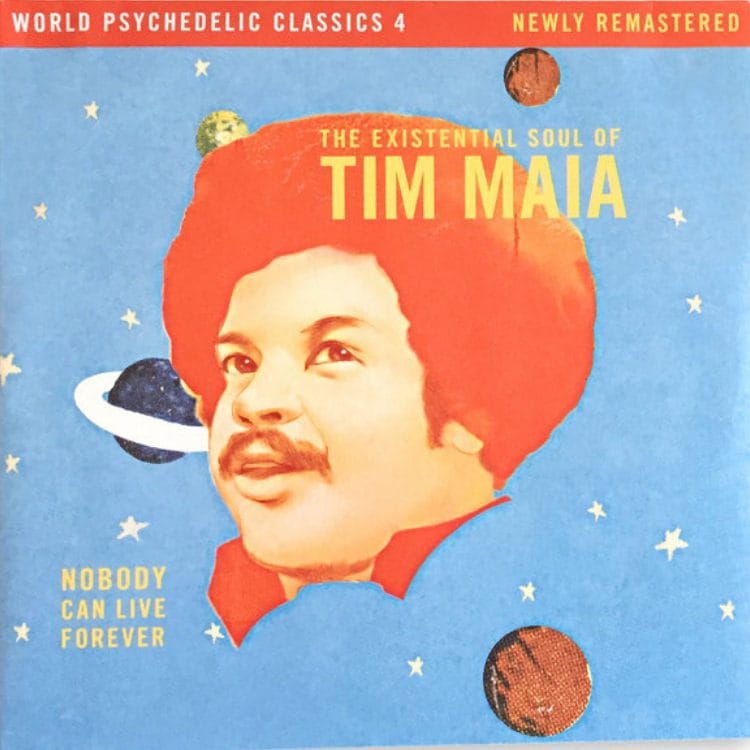 Untitled design Tim Maia - Nobody Can Live Forever: The Existencial Soul - Imagem 1