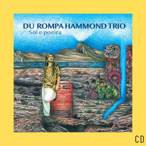 Capa Du Rompa Hammond Trio - Sol e Poeira (CD) - Imagem 1
