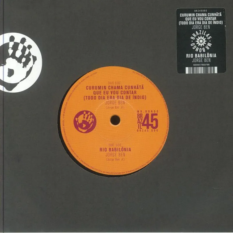 20241227023702_CS1052174-01A-BIG Jorge Ben - Curumin Chama Cunhã Tã Que Eu Vou Contar (Todo Dia Era Dia De Índio) / Rio Babilônia (7") - Imagem 1